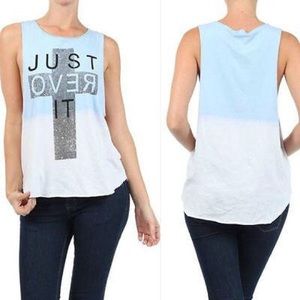 Ombré ‘ just over it’ tank